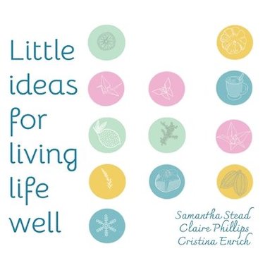 bokomslag Little Ideas For Living Life Well