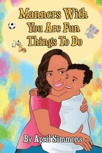 bokomslag Manners With You Are Fun Things To Do