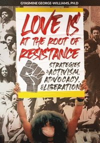 bokomslag Love Is at the Root of Resistance