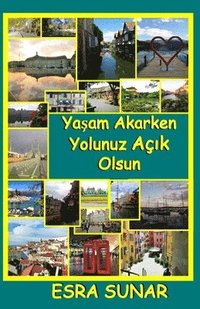 bokomslag Yasam Akerken Yolunuz Acik Olsun