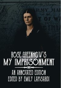 bokomslag Rose Greenhow's My Imprisonment