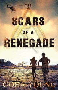 bokomslag The Scars of a Renegade