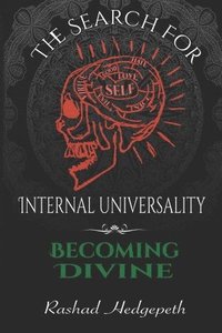 bokomslag The Search For Internal Universality: Becoming Divine
