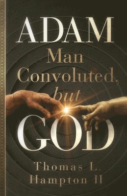 ADAM - Man Convoluted, but GOD 1
