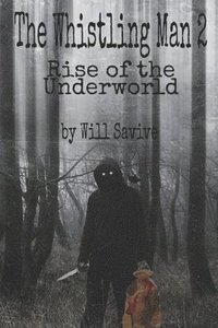 bokomslag The Whistling Man 2: Rise of the Underworld
