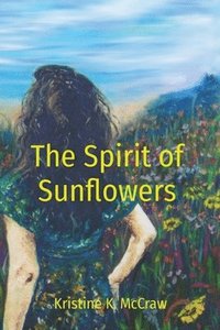 bokomslag Spirit of Sunflowers