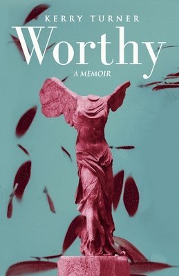 Worthy: A Memoir 1