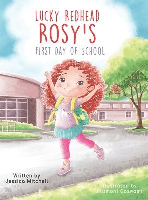 Lucky Redhead Rosy's First Day of School 1