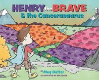 bokomslag Henry the Brave and the Cancerasaurus