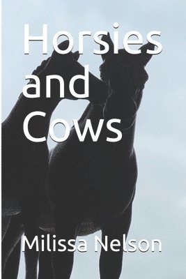 Horsies and Cows 1