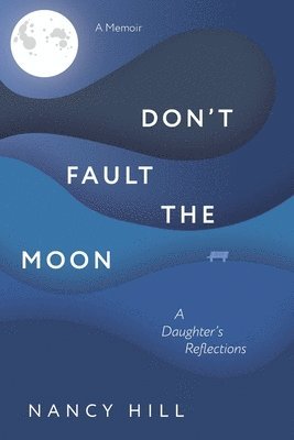 Don't Fault the Moon 1