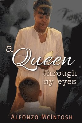 A Queen Through My Eyes 1