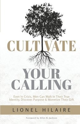 Cultivate Your Calling 1