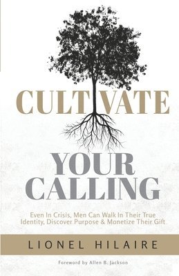 Cultivate Your Calling