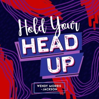 Hold Your Head Up 1