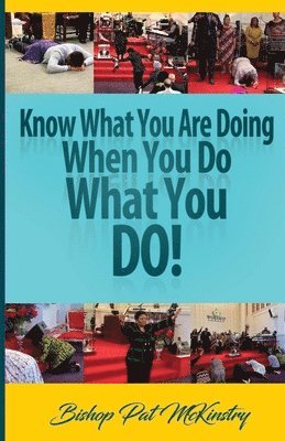 Know What You Are Doing When You Do What You Do 1