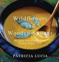 bokomslag Wildflowers and Wooden Spoons