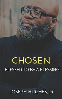 bokomslag Chosen: Blessed To Be A Blessing