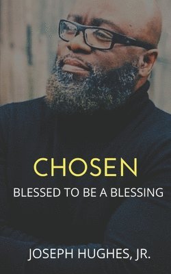 bokomslag Chosen: Blessed To Be A Blessing