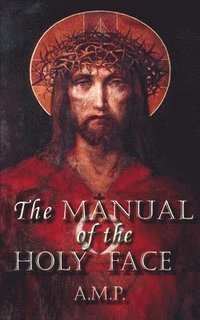 bokomslag Manual of the Holy Face