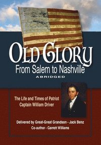 bokomslag Old Glory-From Salem to Nashville-Abridged