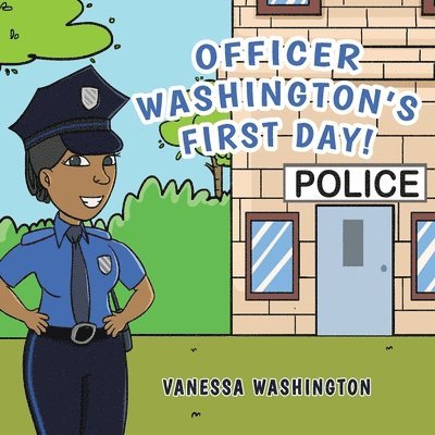 Officer Washington's First Day! 1