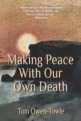 Making Peace with Our Own Death 1