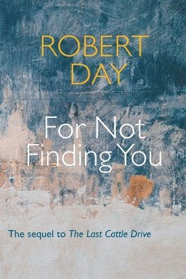 Robert Day - For Not Finding You, Häftad