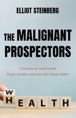 Elliot Steinberg - Malignant Prospectors, Häftad
