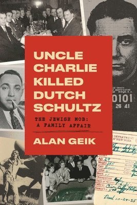 bokomslag Uncle Charlie Killed Dutch Schultz