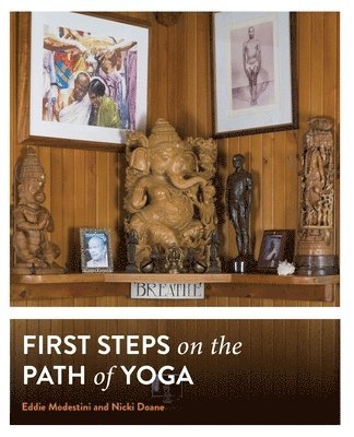 Nicki Doane, Eddie Modestini - First Steps on the Path of Yoga, Häftad
