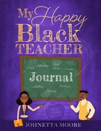 bokomslag My Happy Black Teacher Journal