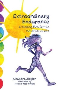 bokomslag Extraordinary Endurance: A Training Plan for the Marathon of Life