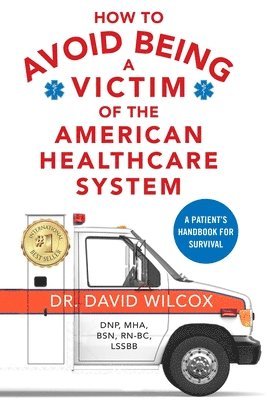 How To Avoid Being a Victim of the American Healthcare System 1