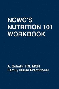 bokomslag Ncwc's Nutrition 101 Workbook