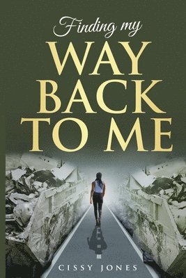 Finding My Way Back to Me 1