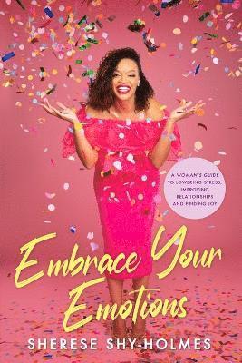 Embrace Your Emotions