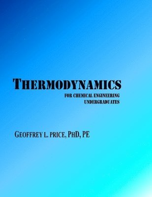 Thermodynamics for Chemical Engineering Undergraduates 1