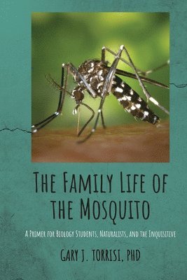 bokomslag The Family Life of the Mosquito