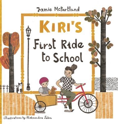 Jamie McPartland - Kiri's First Ride to School, Inbunden