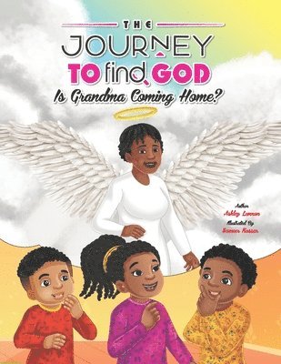 bokomslag The Journey to Find God: Is Grandma Coming Home?