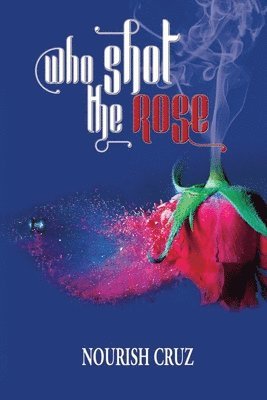 Who Shot the Rose 1