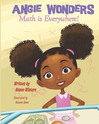 Angie Wonders: Math is Everywhere! 1