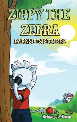 bokomslag Zippy The Zebra Earns His Stripes