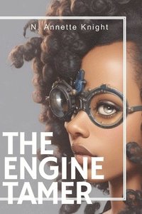 bokomslag The Engine Tamer: An Adventure Novel