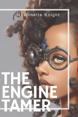 The Engine Tamer: An Adventure Novel 1