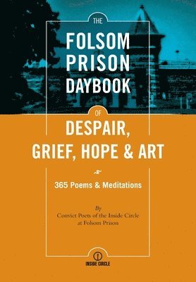 bokomslag The Folsom Prison Daybook of Despair, Grief, Hope and Art