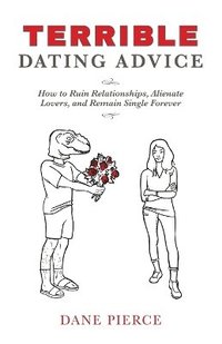 bokomslag Terrible Dating Advice