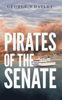 bokomslag Pirates of the Senate