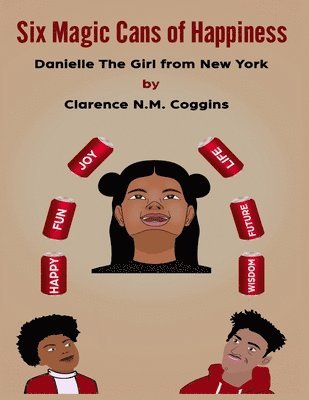 6 Magic Cans of Happiness: Danielle The Girl From New York 1